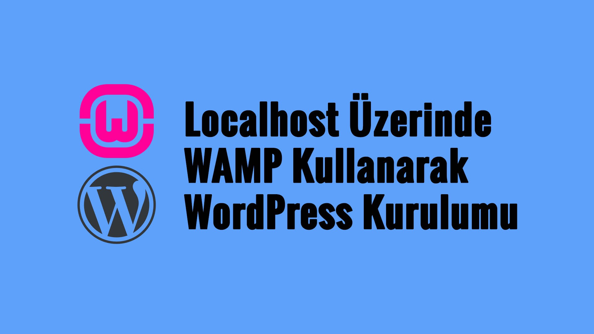 WAMP Kullanarak Localhost'ta WordPress Nasıl Kurulur